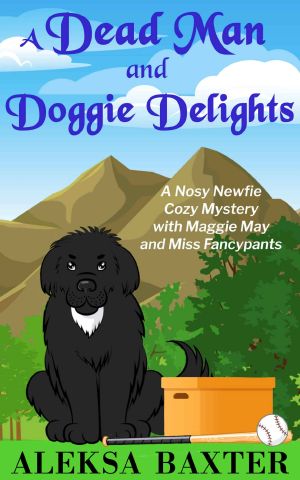 [Nosy Newfie Cozy Mystery 01] • A Dead Man and Doggie Delights